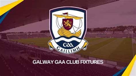 galway gaa fixtures|Fixtures – Galway GAA.